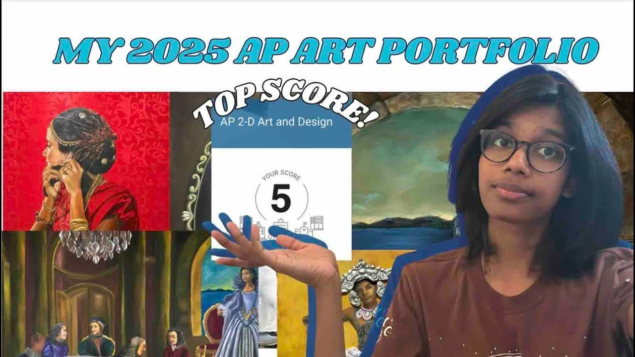 How I Scored a 5 on AP Art: 3 Steps to Success + 2025 Portfolio Examples