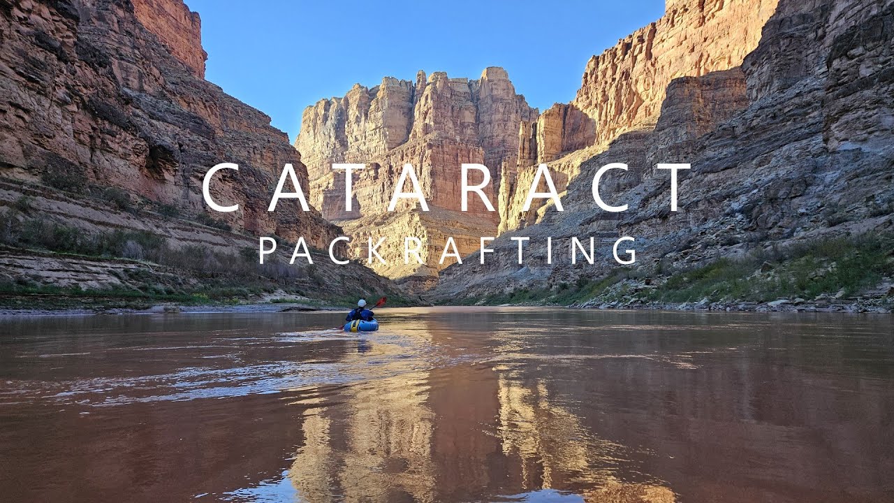 Cataract Packrafting - Oct 25th - 27th - 5,700 CFS