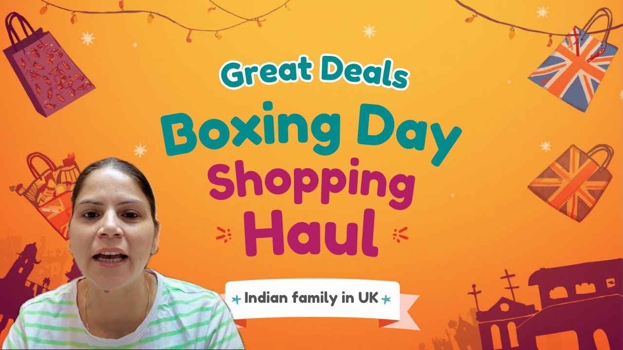 Great Deals | Boxing Day Shopping Haul 2026  🛍️✨| Indian family in UK  🇬🇧