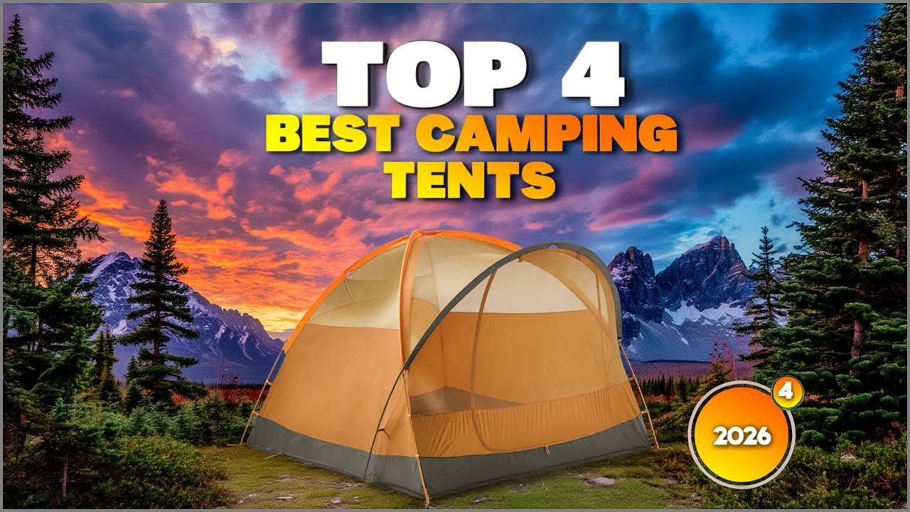 Top 4 Best Camping Tents 2026