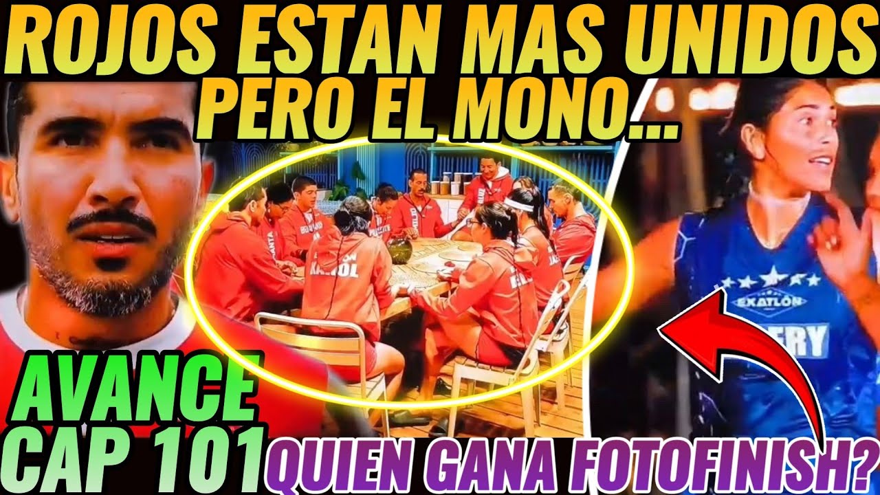 AVANCE CAP 101 #exatlónméxico ⭐ROJOS ESTAN MAS UNIDOS QUE NUNCA PERO EL MONO ESTA SUFRIENDO⭐