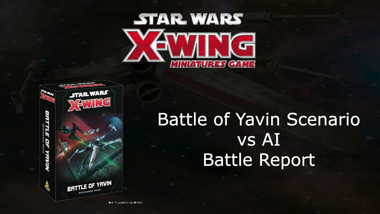 Battle of Yavin - X-Wing Battle Report