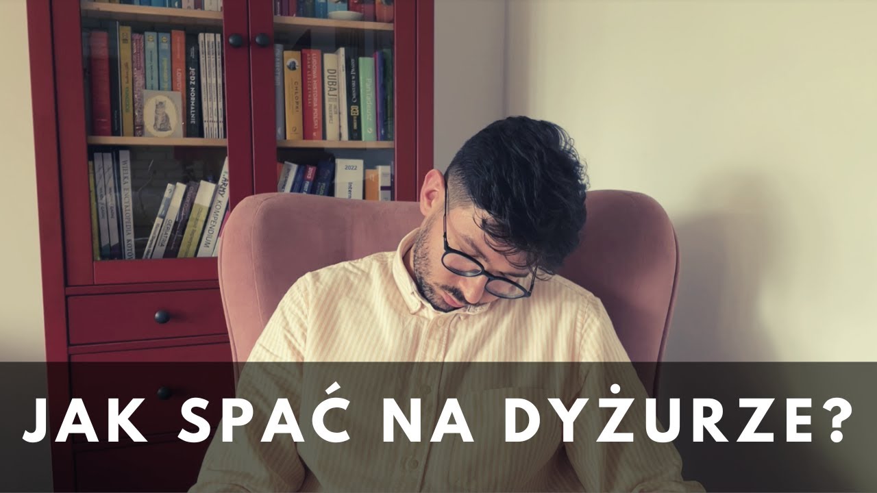Jak spać na dyżurze? - Poradnik dla rezydent&oacute;w