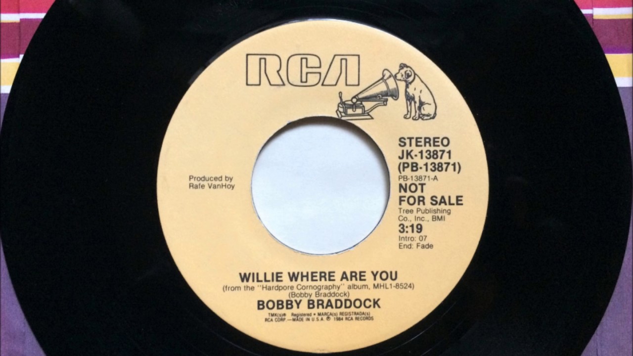 Willie Where Are You , Bobby Braddock , 1984