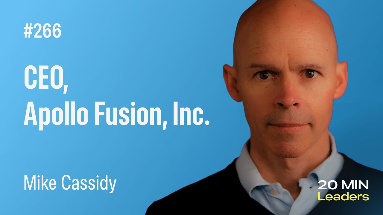 Ep266: Mike Cassidy | CEO, Apollo Fusion, Inc.