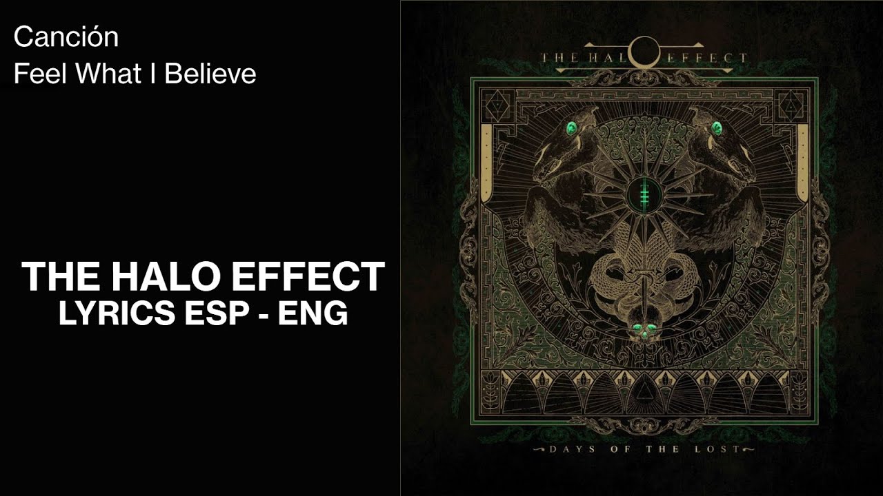 The Halo Effect - Feel What I Believe sub Español/English