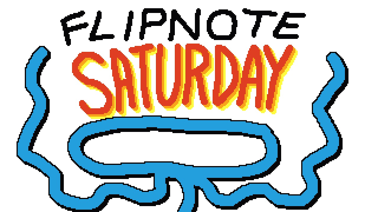 Flipnote SATURDAY???
