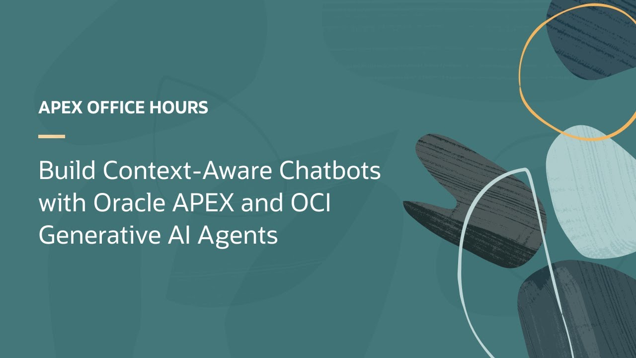 Build Context-Aware Chatbots with Oracle APEX and OCI Generative AI Agents
