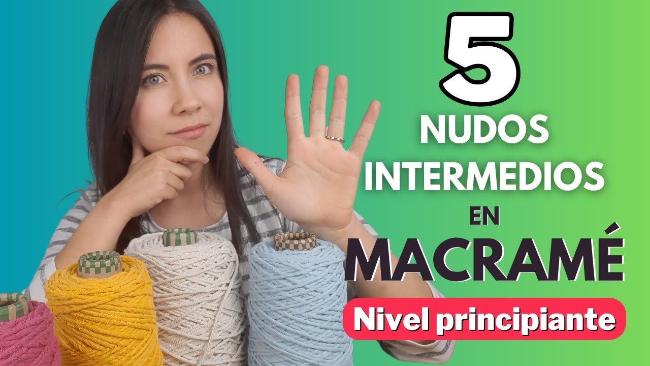 Tutorial 5 Nudos intermedios que todo principiante de macram&eacute; debe conocer 😱🧶 paso a paso | #macrame