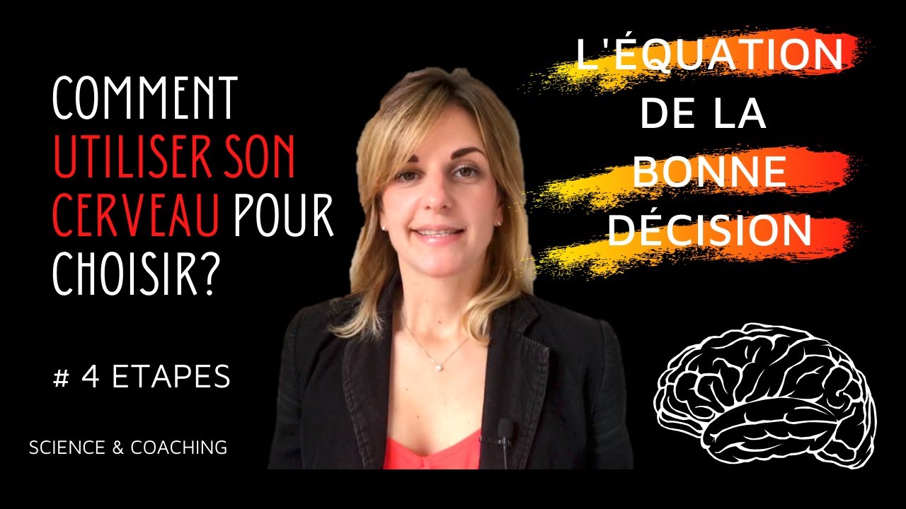 Comment prendre une bonne décision - la SCIENCE du CHOIX et 4 outils d'EXPERTS