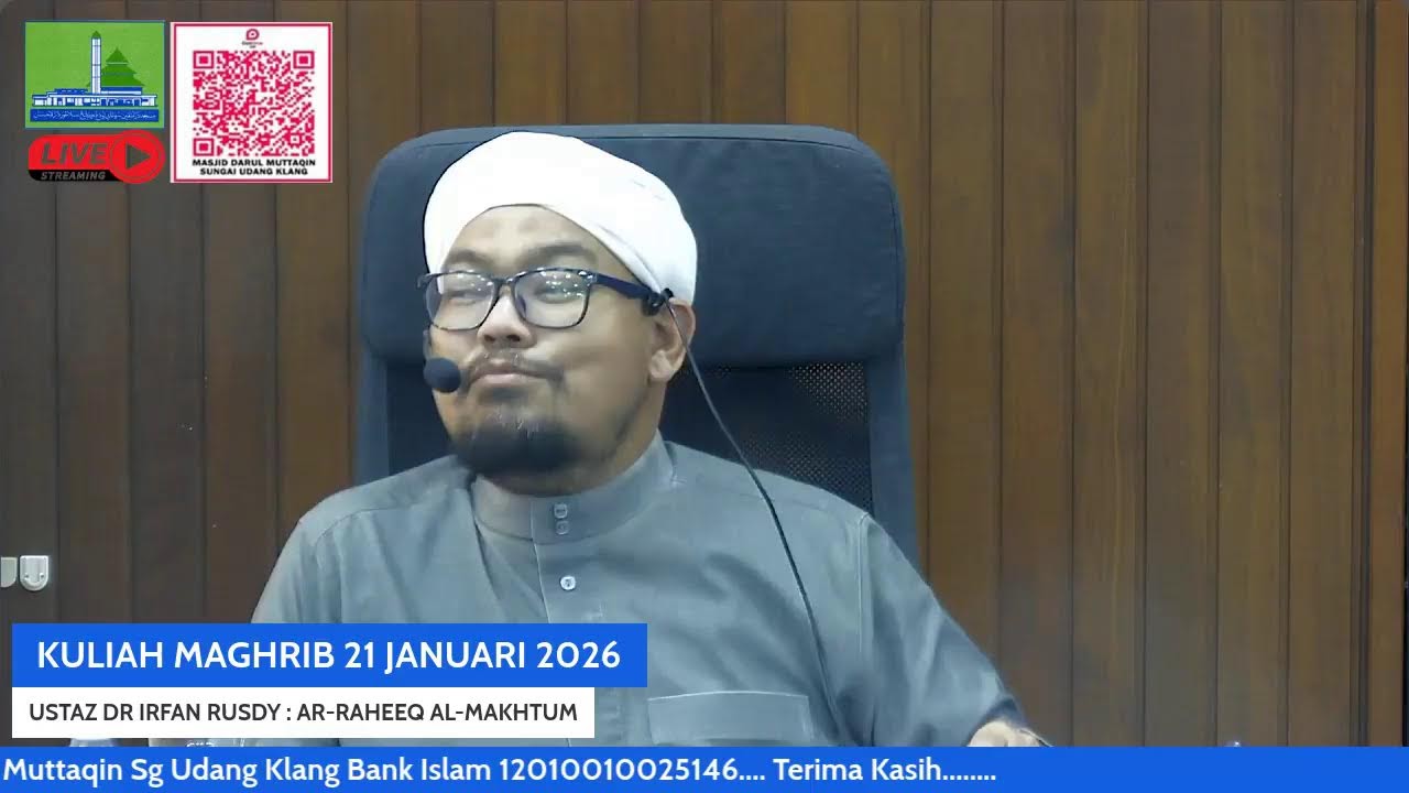 KULIAH MAGHRIB 21 JANUARI 2026 - USTAZ DR IRFAN RUSDI