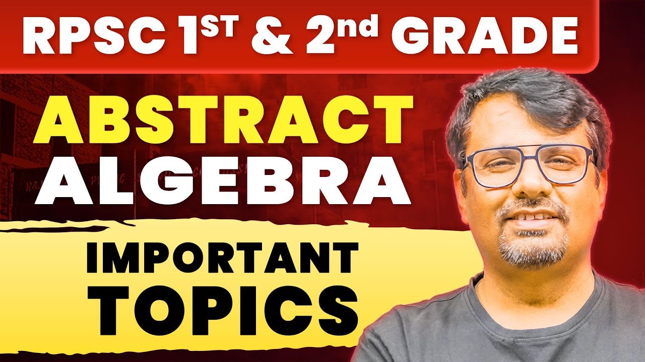 RPSC 1st & 2nd Grade | Abstract Algebra Important Topics | RPSC Exam By GP Sir