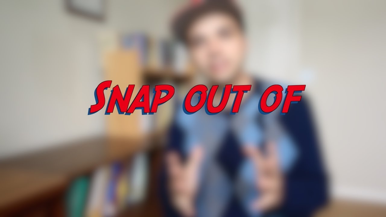 Snap out of - W20D5 - Daily Phrasal Verbs - Learn English online free video lessons