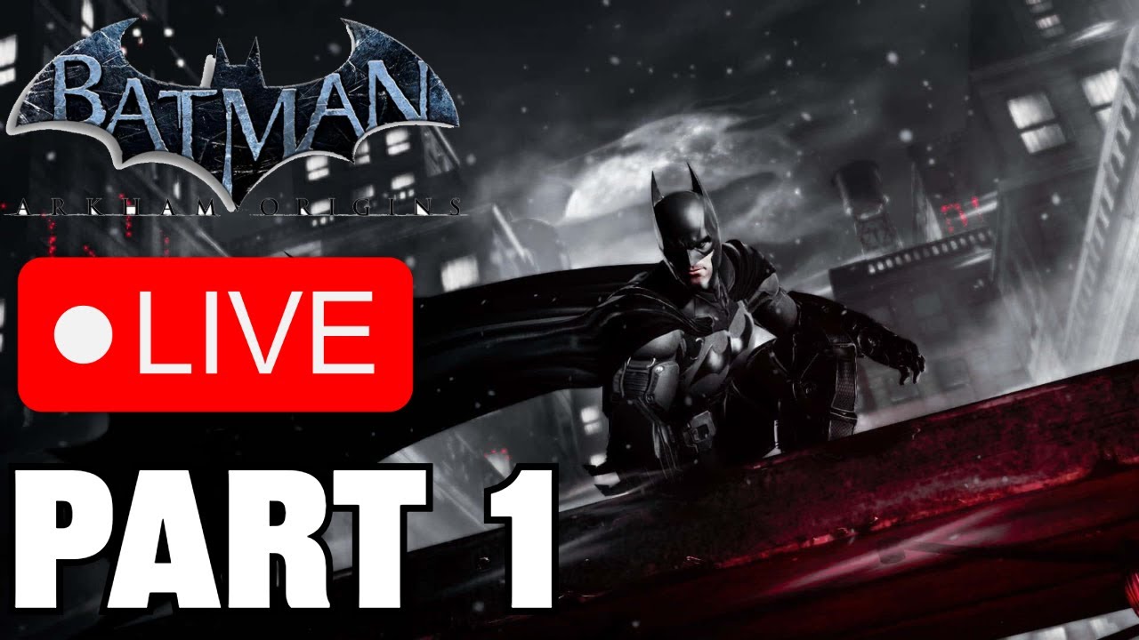 Batman Arkham Origins Full Walkthrough Part One - Live Stream