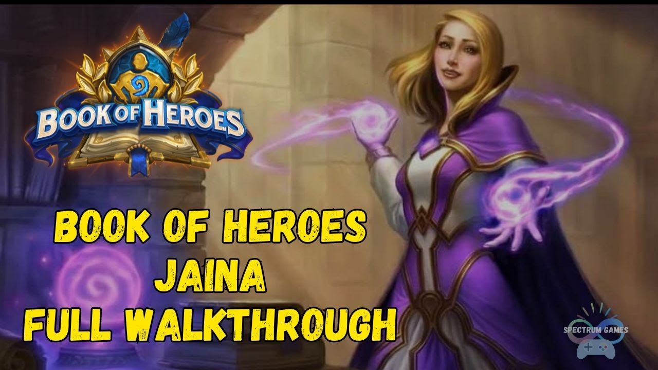 Book of Heroes - Jaina - Full Walkthrough | Hearthstone