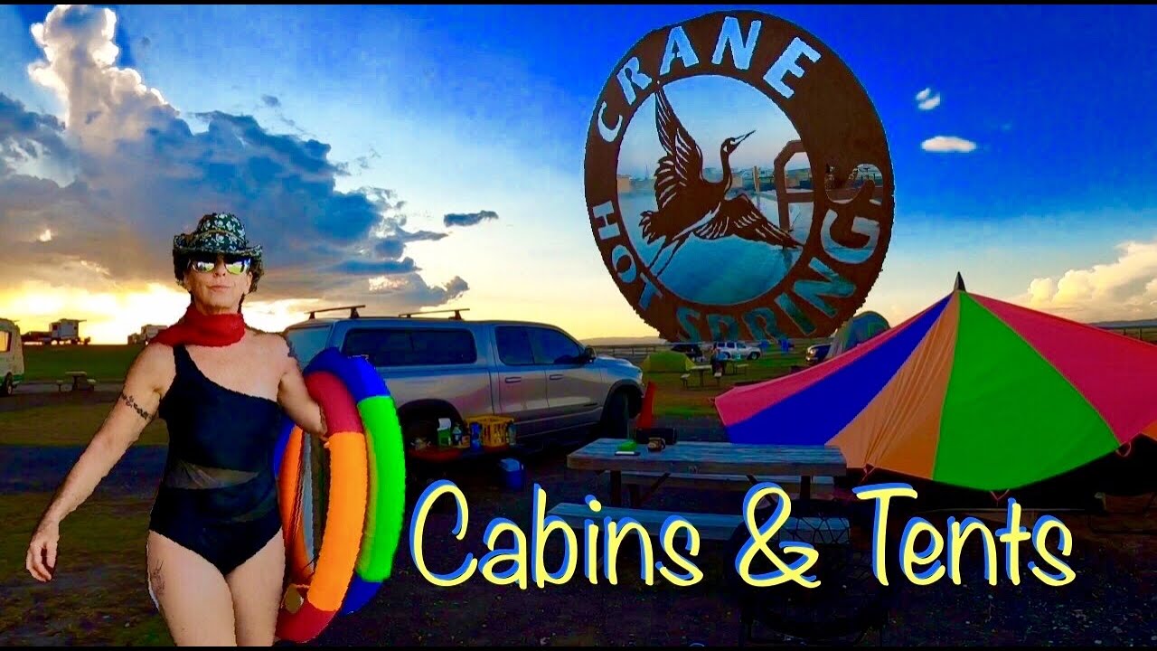 Crane Hot Springs Cabin & Tent Camping return visit pt2