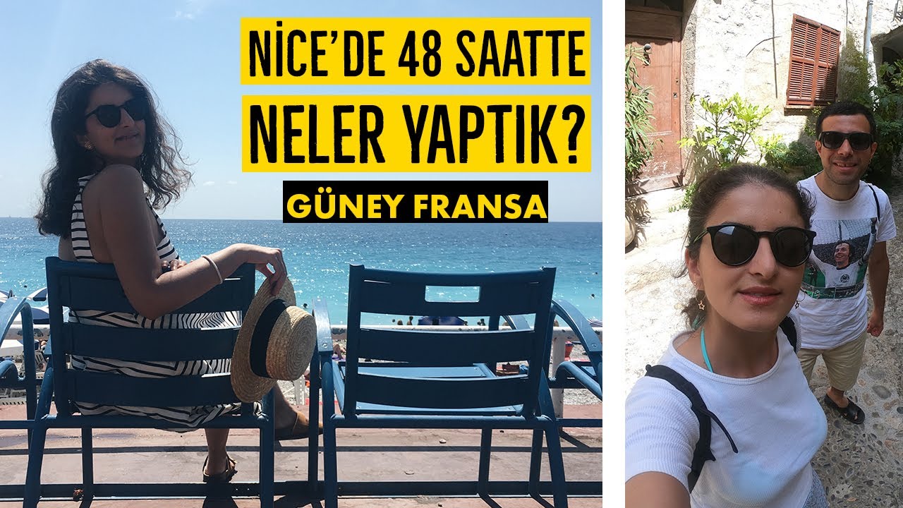 Nice'de 48 Saatte Neler Yaptık? Güney Fransa Gezilecek Yerler