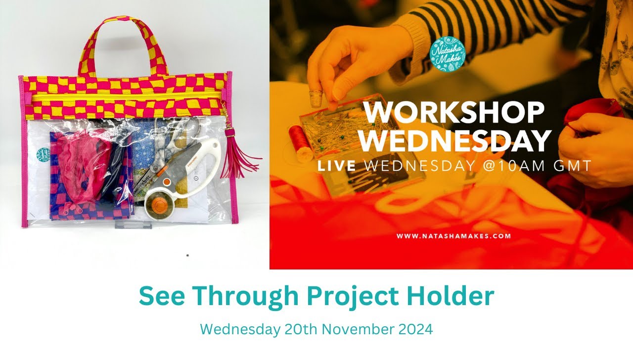Natasha Makes - Workshop Wednesday 20th November 2024 - See Through Project Holder