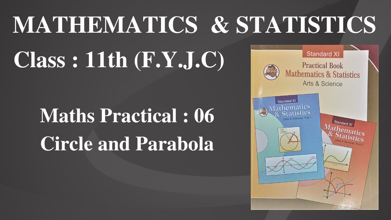 6. Circle and Parabola || Class 11th || Maths Practical : 06 ||