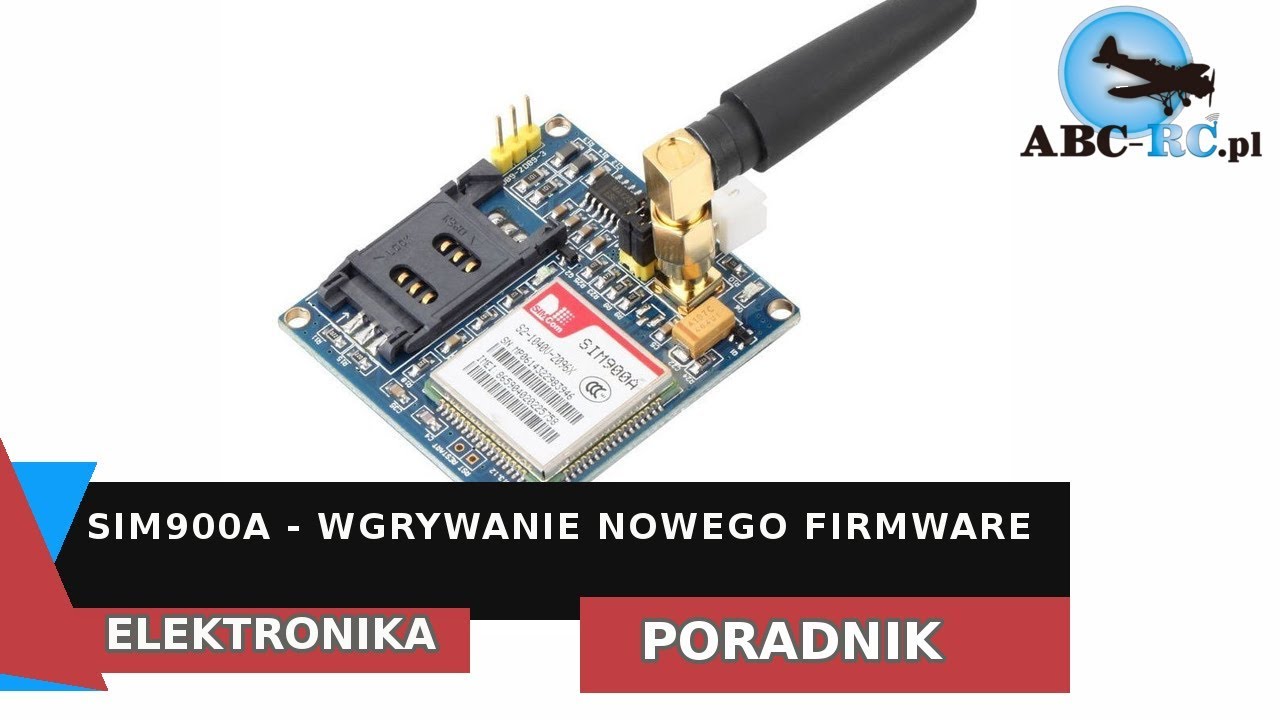 SIM900A wgrywanie nowego firmware - PORADNIK