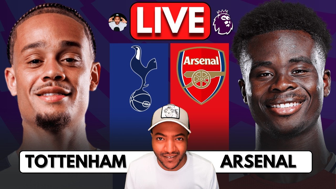 🔴 TOTTENHAM vs ARSENAL WATCH ALONG | Full Match Reaction | Premier League