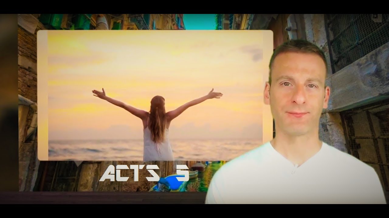 Acts Chapter 5 Summary and What God Wants From Us