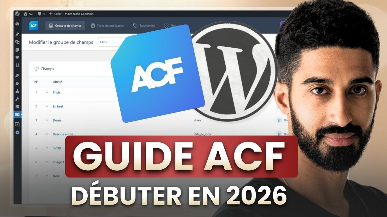 ACF : Guide 2026 pour démarrer (CPT, champs personnalisés, taxonomies)
