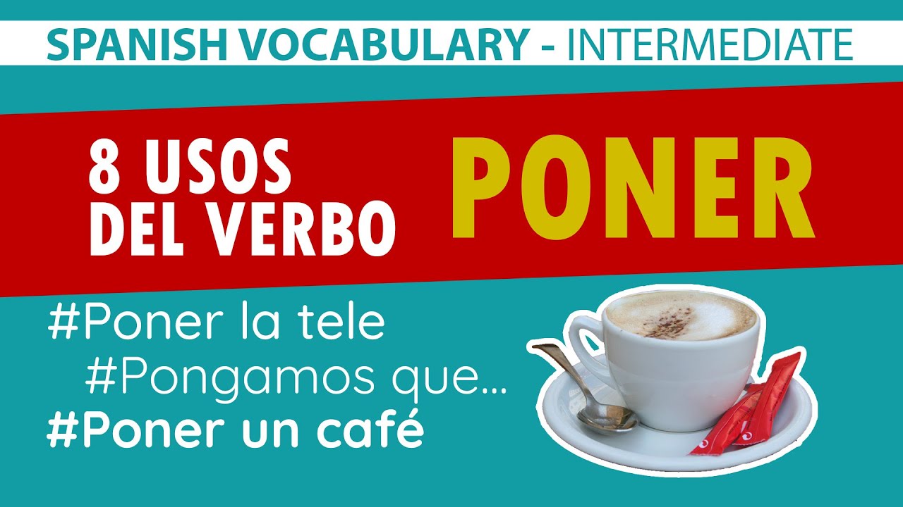8 usos del verbo PONER || Spanish vocabulary (intermediate)