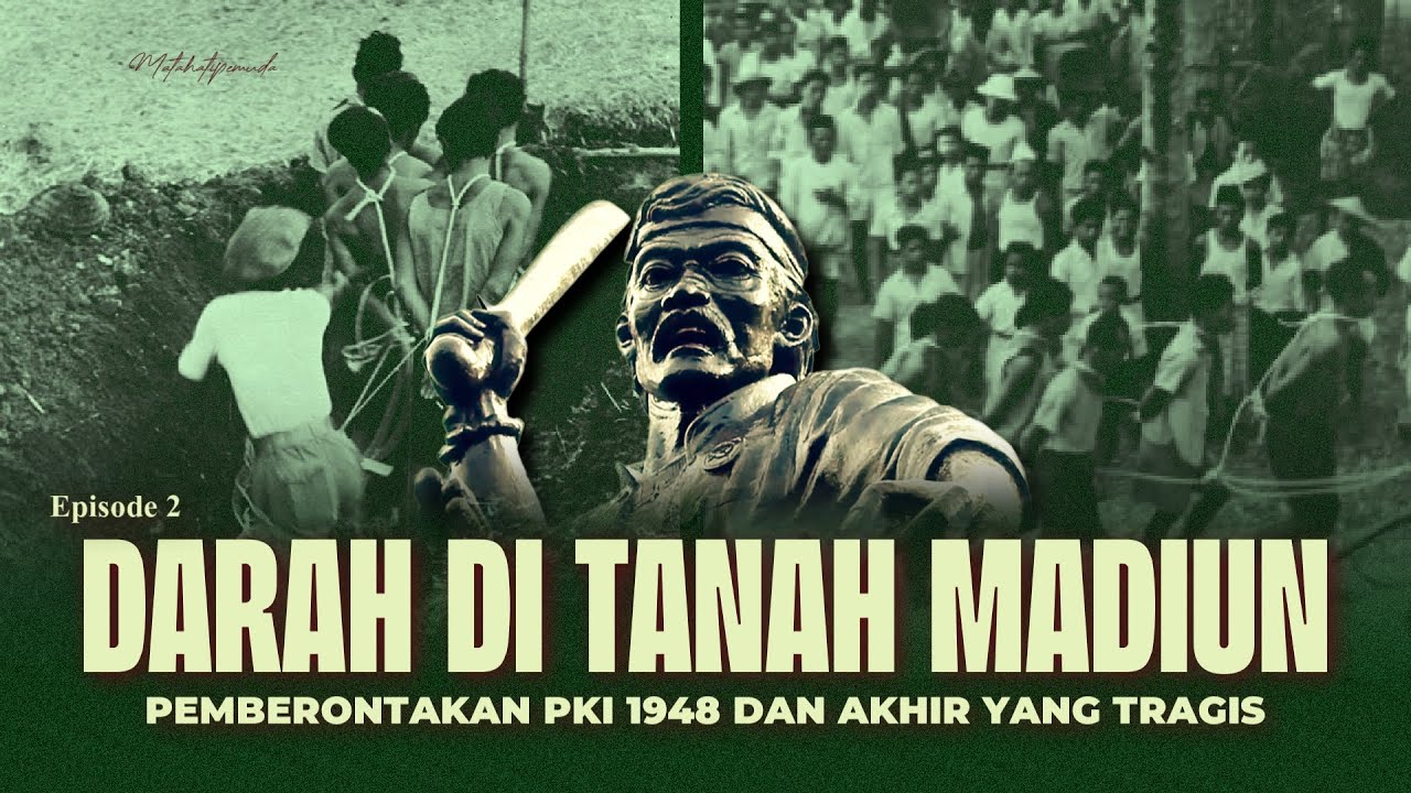 DARAH DI TANAH MADIUN | Pemberontakan PKI 1948 dan Penumpasannya yang Tragis - Eps 2