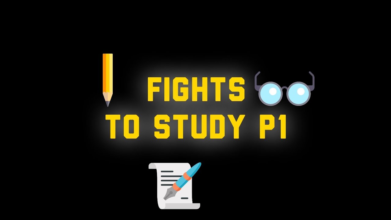 Fights To Study P1