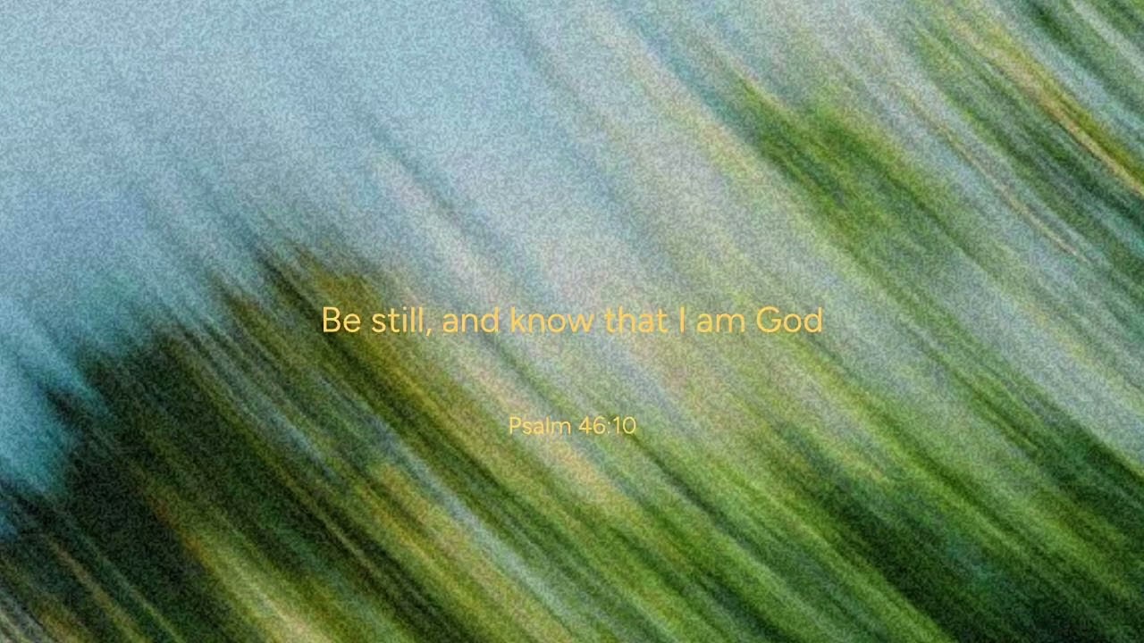 PIANO AMBIENTAL - Psalm 46:10