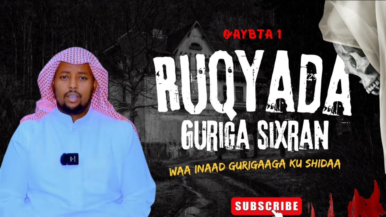 gurigaaga isha kaga saar ruqyadaan |Sheikh caydaruus