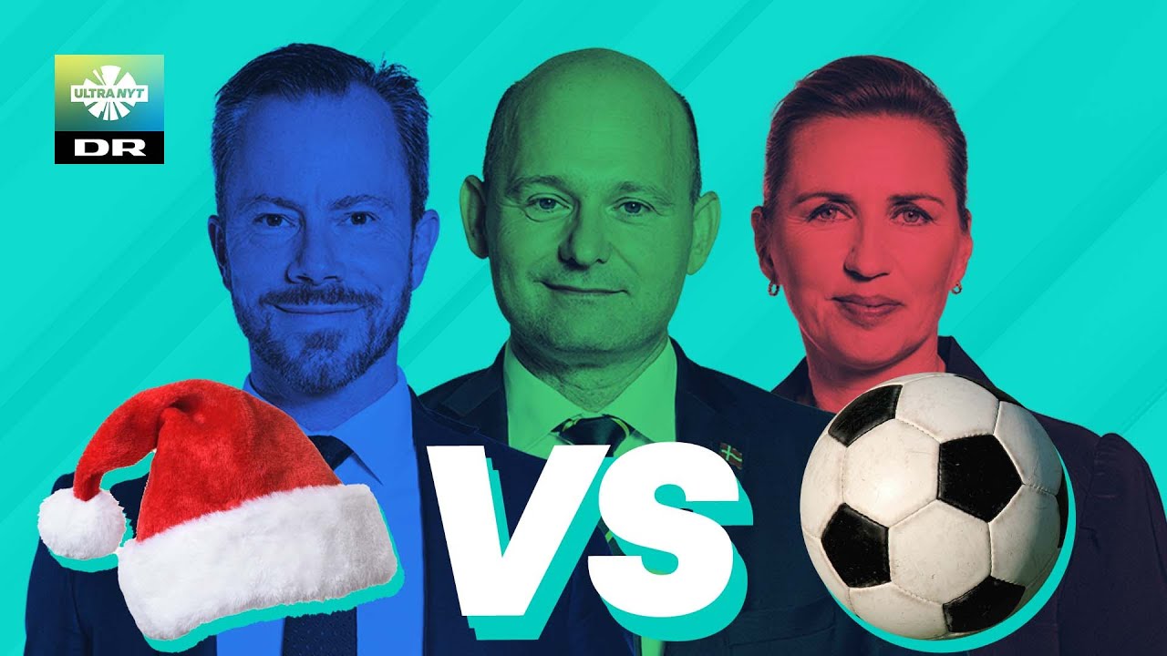 Statsminister-test! | Fodbold vs. juleaften: Hvad ville de afskaffe?