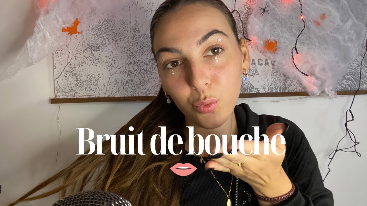 Asmr: Bruits de bouche 100% INTENSE