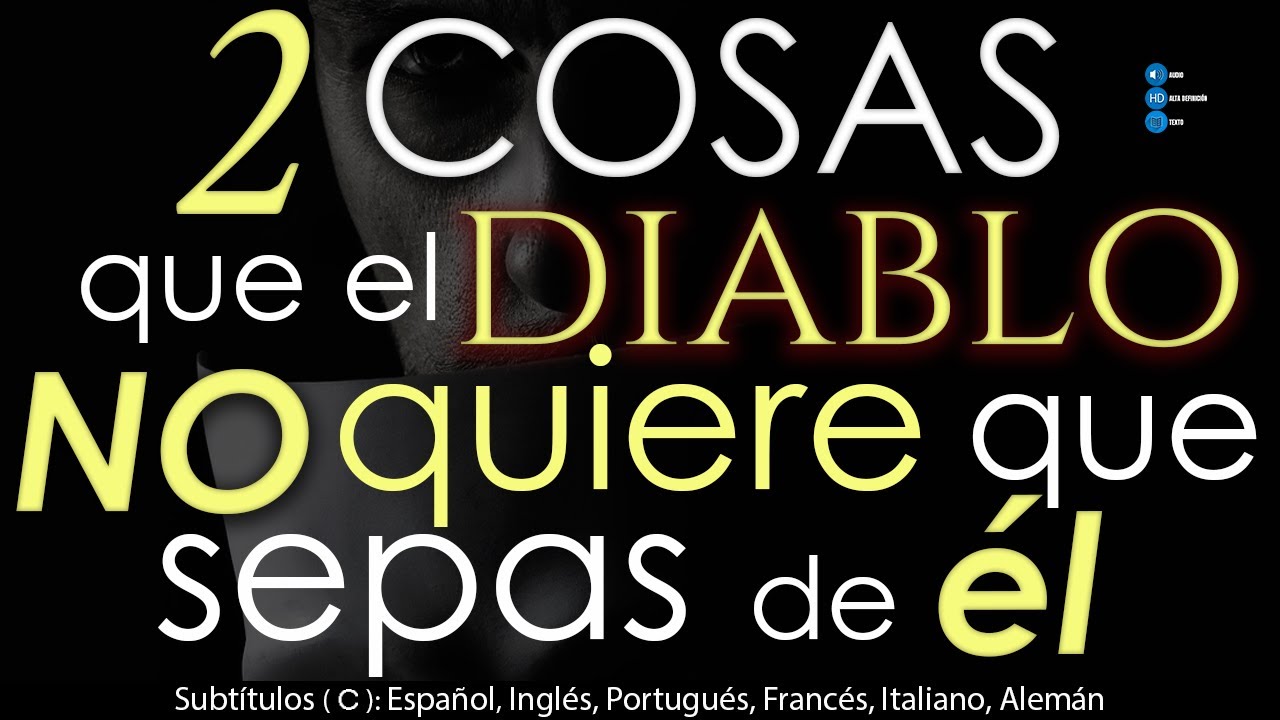 2 COSAS que el DIABLO NO quiere que SEPAS de él