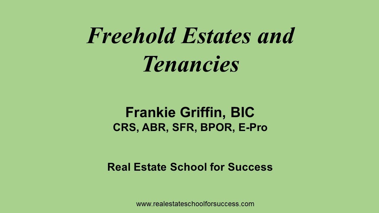 Freehold Estates and Tenancies
