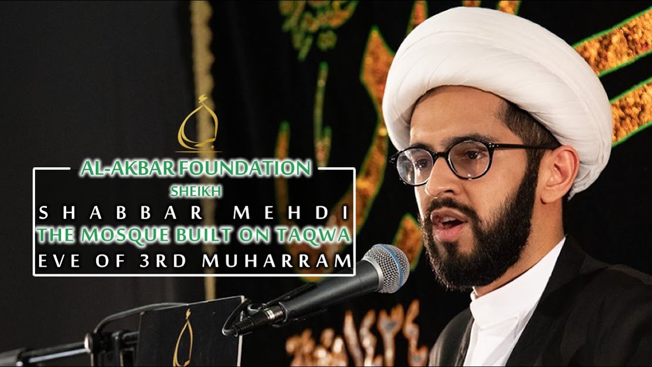 2- Sheikh Shabbar Mehdi | The mosque built on Taqwa | Muharram 2020/1442