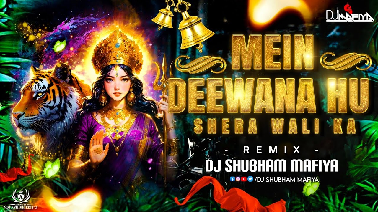 Main Deewana Hu Sherawali Ka - Dj Shubham Mafiya | Mata Bhajan | Navratri Remix