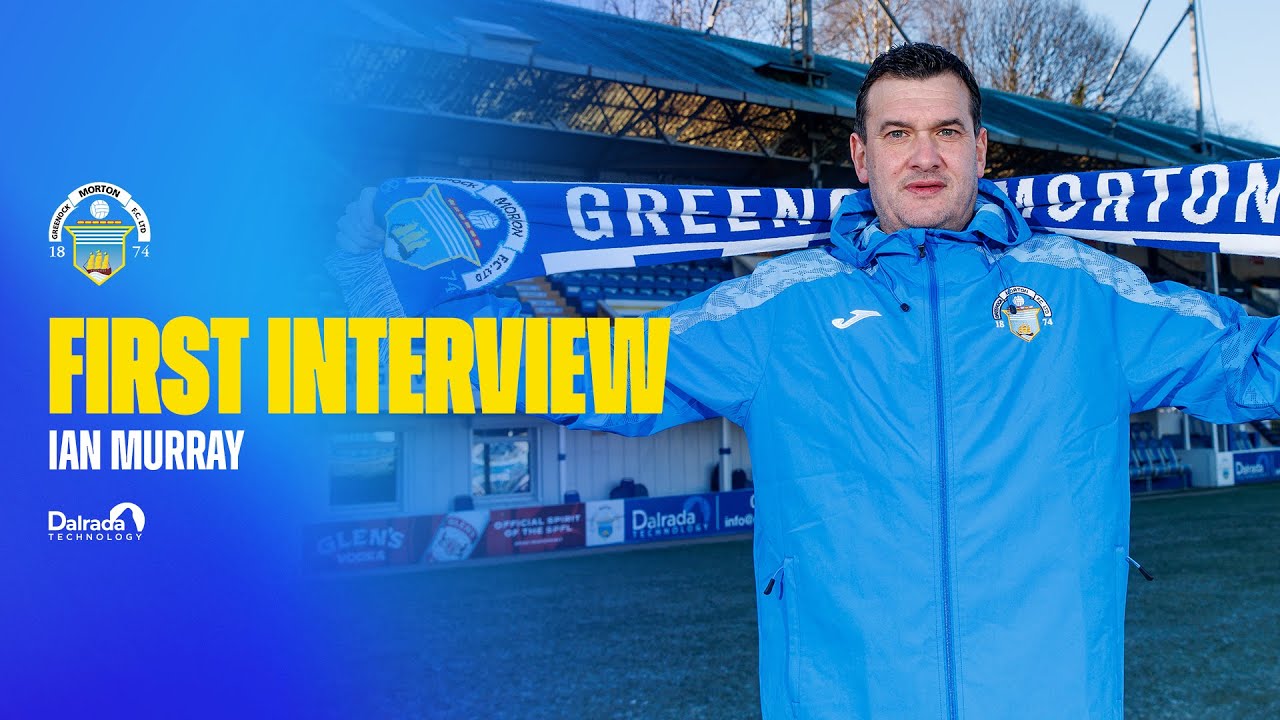 Greenock Morton | Ian Murray | First Interview