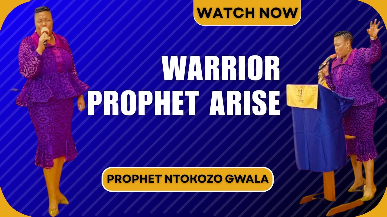 Prophet Ntokozo Gwala- Warrior Prophets Arise!