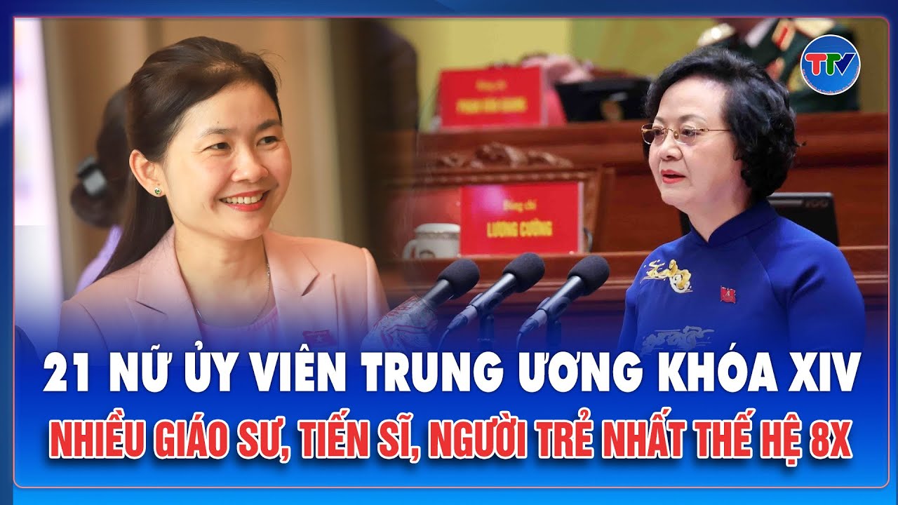 Chân dung 21 nữ Ủy viên Trung ương Đảng khóa XIV: Từ Bộ Chính trị đến địa phương