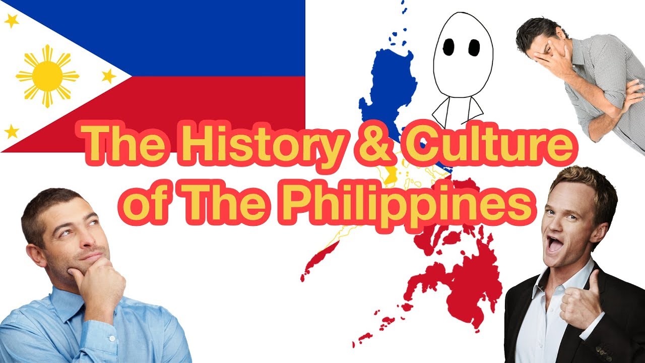 The History & Culture of The Philippines