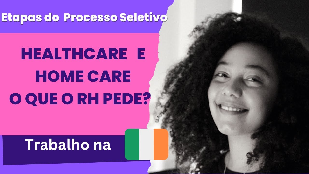 Dicas e documentos solicitados para trabalhar como health care ou home care na Irlanda
