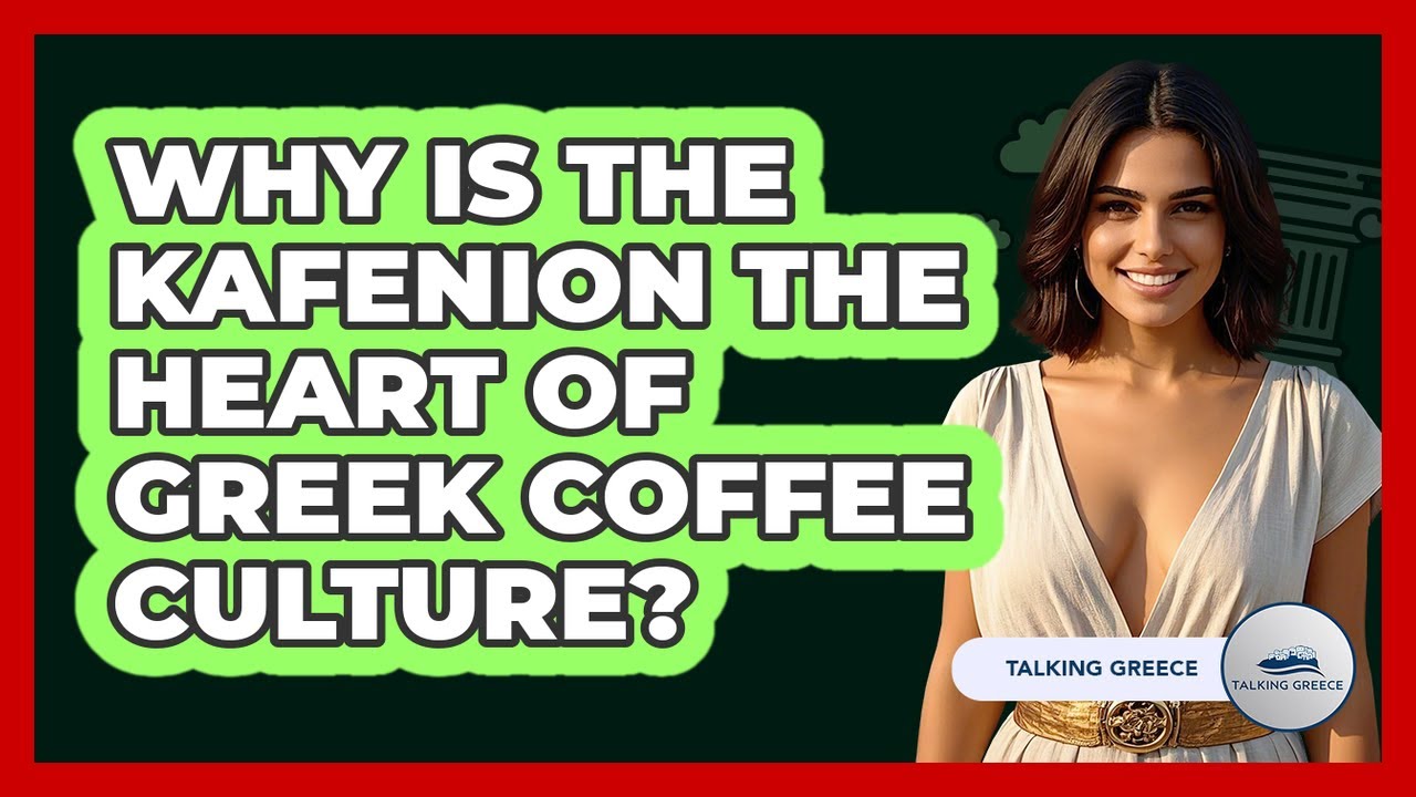 Why Is The Kafenion The Heart Of Greek Coffee Culture? - Talking Greece