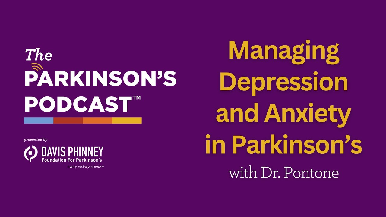The Parkinson's Podcast: Managing Depression and Anxiety in Parkinson's