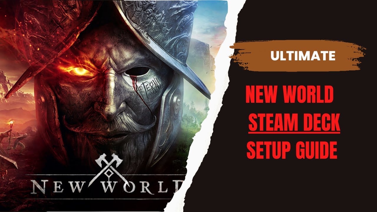 Ultimate New World Steam Deck Setup Guide (old)