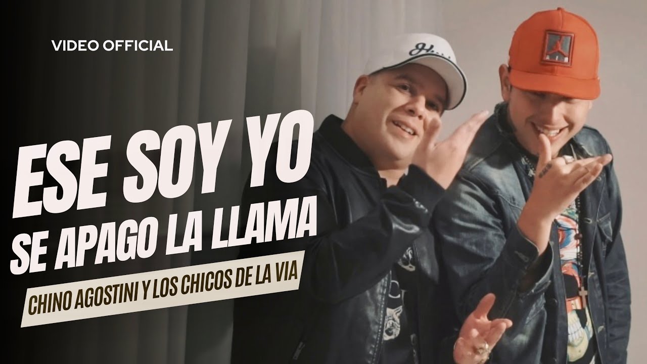 Los Chicos De La Via, Chino Agostini - Ese Soy Yo / Se Apago La Llama (Video Oficial)