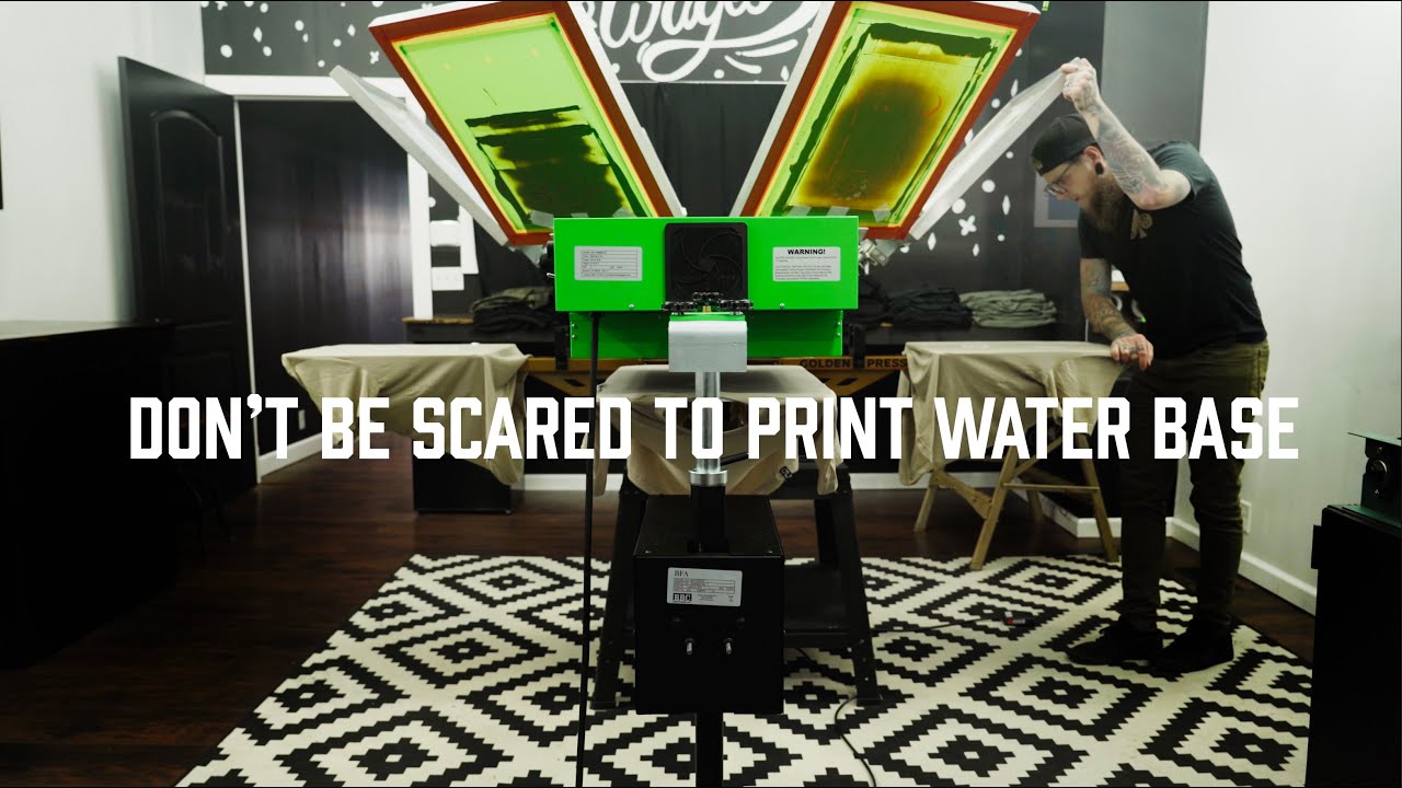Don't Be Scared To Print With Water Base. Be Prepared.