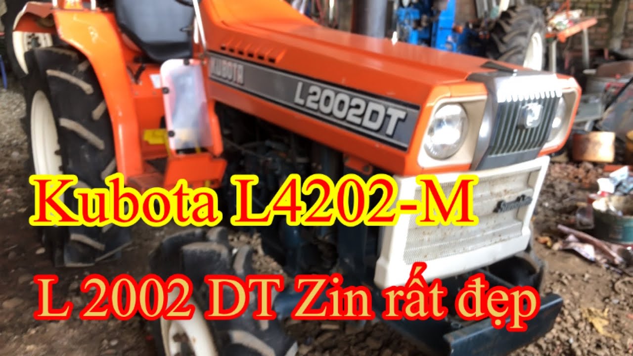 M&aacute;y c&agrave;y h&agrave;ng b&atilde;i kubota 4202 - M .kubota L2002DT h&agrave;ng zin  hết.