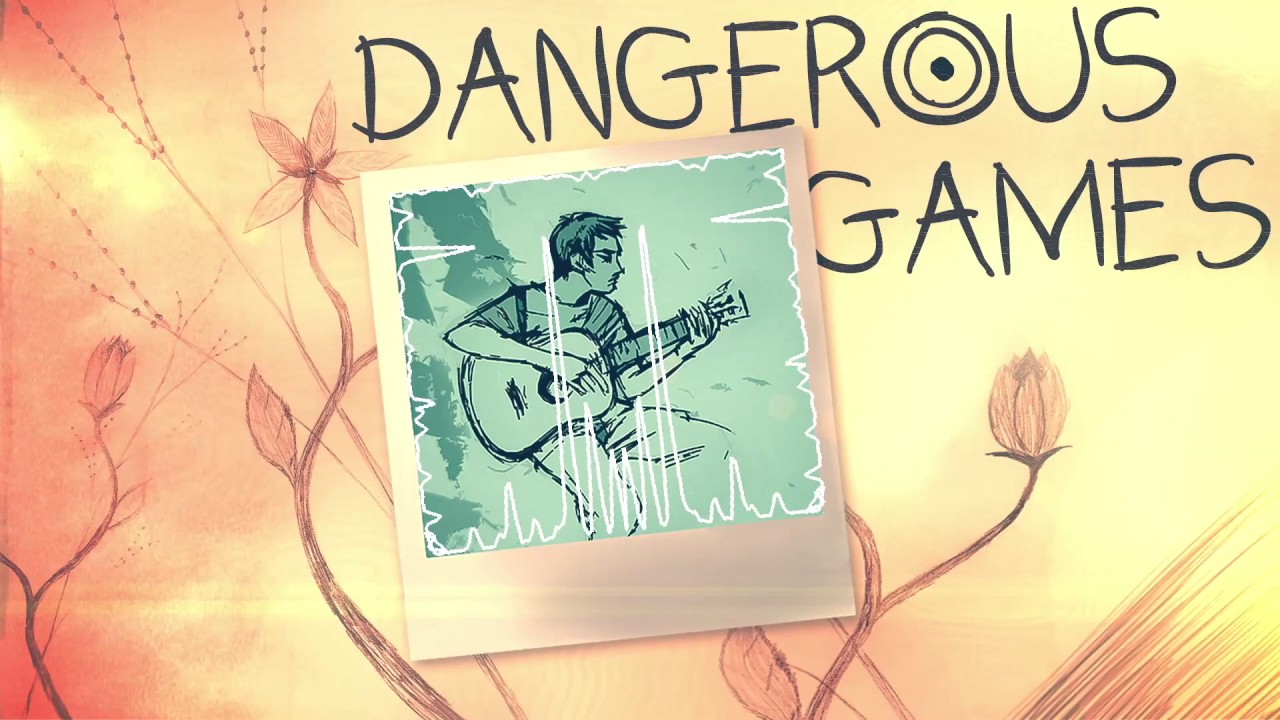 Dangerous Games
